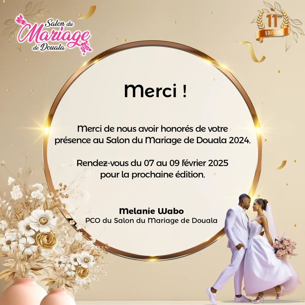 Merci de nous avoir honorés de votre présence au Salon du mariage de Douala 2024